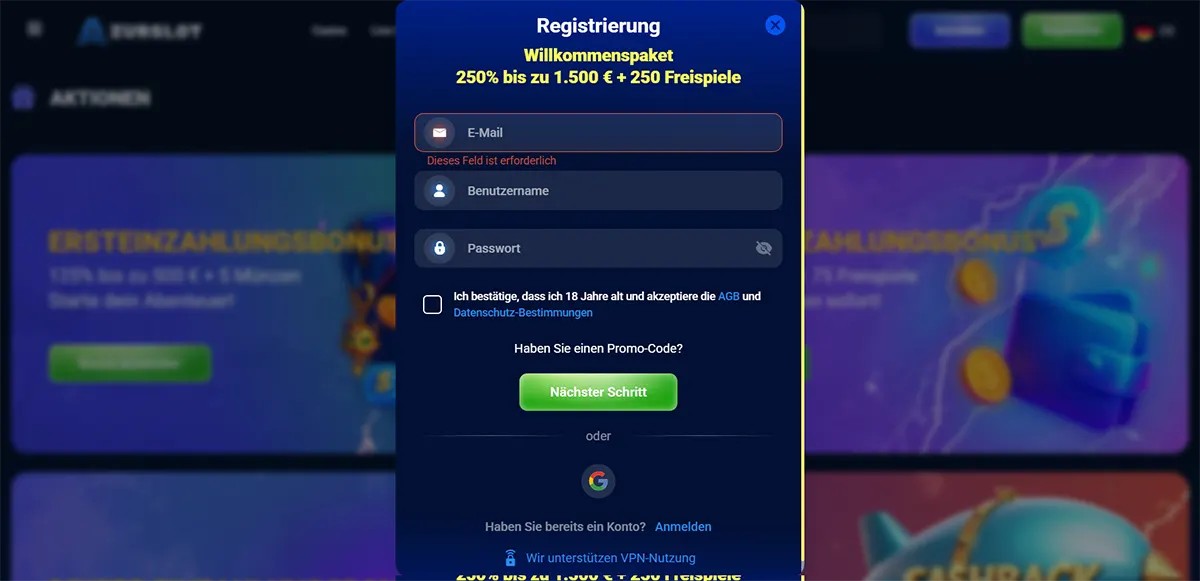 German casino registration popup with fields for email, username, and password, a checkbox for accepting terms and privacy policy, a green “Nächster Schritt” button, Google sign-up option, and a welcome package offer of 250% up to €1,500 plus 250 free spins.